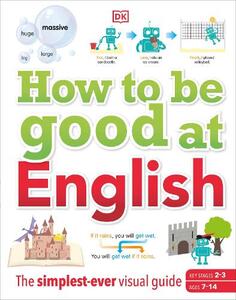 How to Be Good At English | Dorling Kindersley