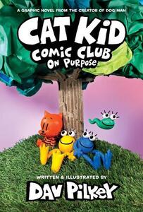 Cat Kid Comic Club 3  | Dav Pilkey