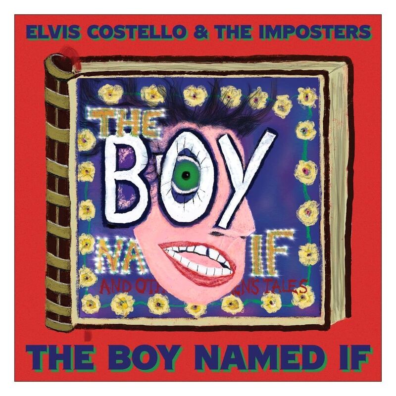 The Boy Named If (Limited Edition) (2 Discs) | Elvis Costello & The Imposters