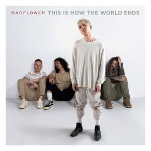 This Is How The World Ends (2 Discs) | Badflower