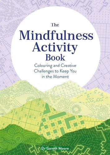 The Mindfulness Activity Book | Dr. Gareth Moore