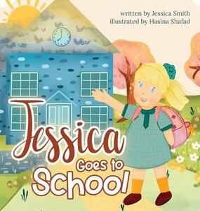 Jessica Goes To School | Jessica Smith