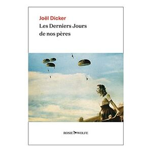 Les Derniers Jours De Nos Peres | Joel Dicker
