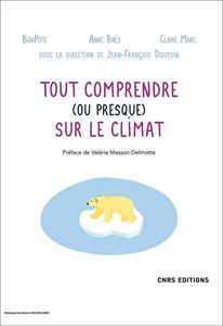 Tout Comprendre (Ou Presque) Sur Le Climat | BonPote / Anne Bres / Claire Marc