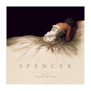 Spencer (Original Soundtrack) | Jonny Greenwood