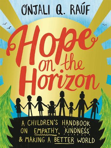 Hope On The Horizon | Onjali Q Rauf