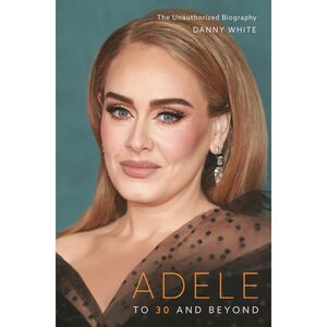 Adele To 30 And Beyond | Danny White