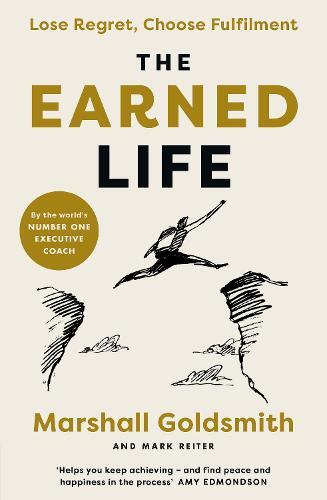 The Earned Life | Marshall Goldsmith