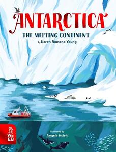Antarctica The Frozen Continent | Karen Romano Young