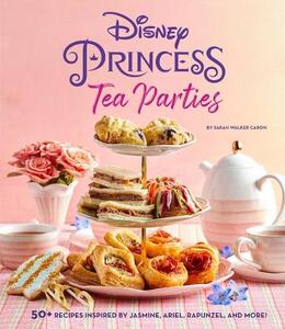 Disney Princess Tea Parties Cookbook | Insight Editions