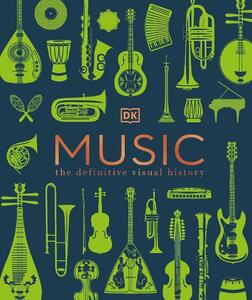 Music The Definitive Visual History | Dorling Kindersley
