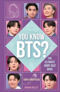 You Know Bts The Ultimate Army Quiz Book | Adrian Besley