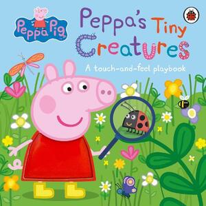 Peppa Pig Peppas Tiny Creatures A Touch And Feel Playbook | Peppa Pig