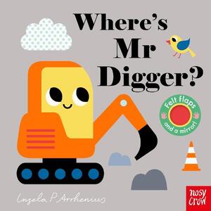 Wheres Mr Digger | Ingela P Arrhenius