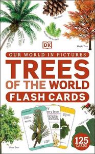 Our World In Pictures Trees Of The World Flash Cards | Dorling Kindersley