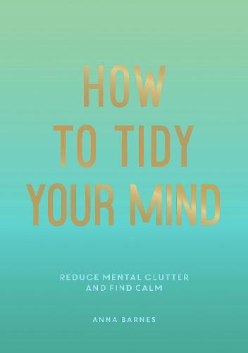 How To Tidy Your Mind | Summersdale
