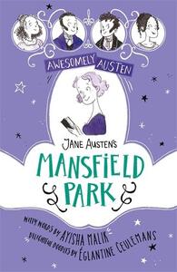 Awesomely Austen Illustrated And Retold Jane Austens Mansfield Park | Ayisha Malik
