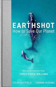 Earthshot How To Save Our Planet | Colin Butfield