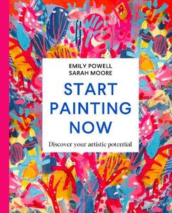 Start Painting Now | Emily Powell