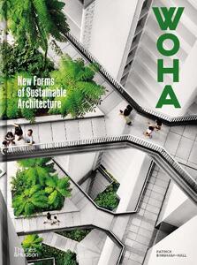 Woha - New Forms Of Sustainable Architecture | Bingham-Hall Patrick