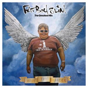 Greatest Hits (Why Try Harder) (2 Discs) | Fatboy Slim