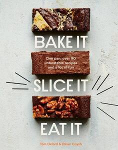 Bake It Slice It Eat It | Oliver Coysh