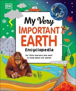 My Very Important Earth Encyclopedia | Dorling Kindersley