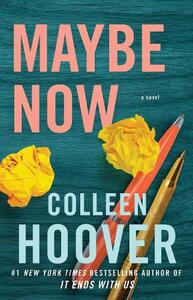 Maybe Now | Colleen Hoover
