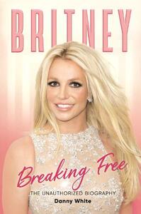 Britney Breaking Free | Danny White