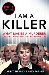 I Am A Killer | Danny Tipping