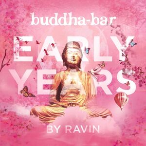 Early Years By Ravin (3 Discs) | Buddha Bar