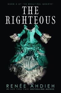 The Rigtheous | Renee Ahdieh