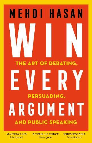 Win Every Argument | Mehdi Hasan