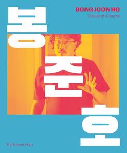 Bong Joon Ho Dissident Cinema | Karen Han