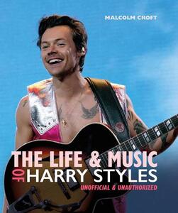 The Life & Music of Harry Styles | Malcolm Croft