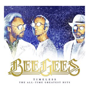 Timeless The All-Time Greatest Hits | Bee Gees