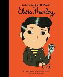 Little People Big Dreams Elvis Presley | Maria Isabel Sanchez Vegara