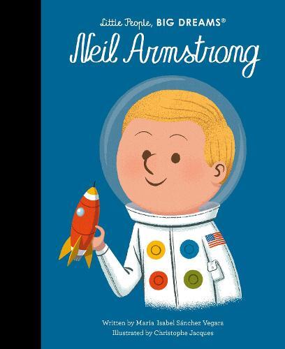 Little People Big Dreams Neil Armstrong | Maria Isabel Sanchez Vegara