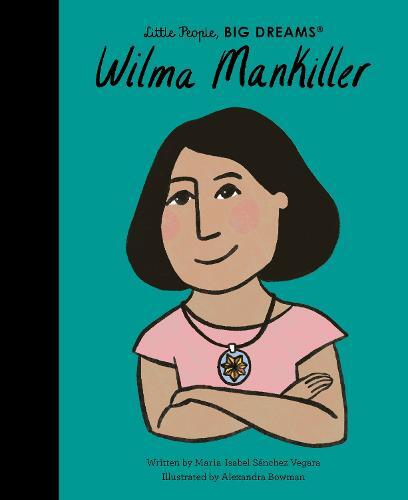 Little People Big Dreams Wilma Mankiller | Maria Isabel Sanchez Vegara