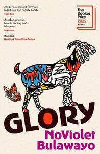 Glory (Booker 2022 Shortlist) | Noviolet Bulawayo