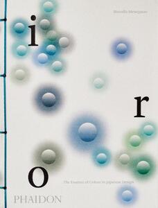 Iro The Essence of Japanese Color In Design