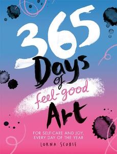 365 Days of Feel Good Art | Lorna Scobie