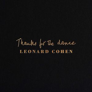 Thanks For The Dance | Leonard Cohen