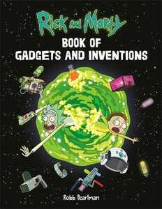 Rick And Morty Book Of Gadgets And Inventions | Robb Pearlman