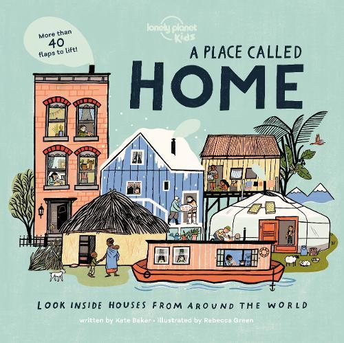 A Place Called Home Look Inside Houses Around The World | Lonely Planet