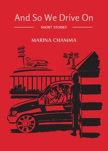 And So We Drive On- Short Stories | Marina Chamma
