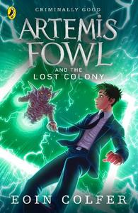 Artemis Fowl & the Lost Colony | Eoin Colfer