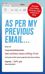 As Per My Previous Email ... Decode Your Inbox One Pass-Agg Message At A Time | Burdett Steve