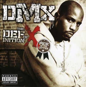 Definition of X Pick of The Litter | Dmx
