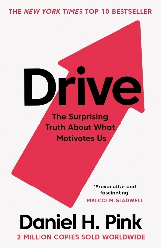 Drive - The Surprising Truth About What Motivates Us | Daniel H. Pink